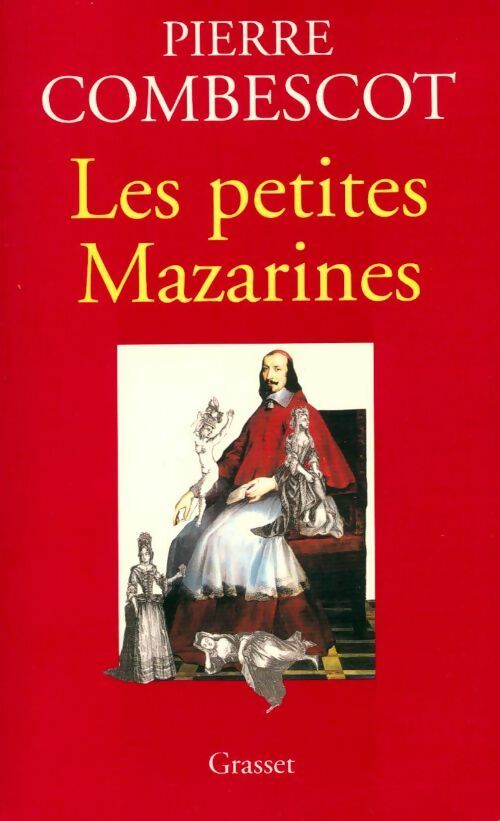Les petites mazarines - Pierre Combescot -  Grasset GF - Livre