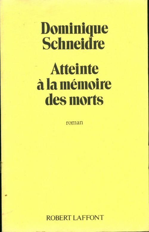 Livrenpoche : Atteinte à la mémoire des morts - Dominique Schneidre - Livre