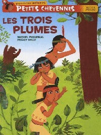 Livrenpoche : Petits cheyennes : Les trois plumes - Michel Piquemal - Livre