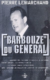 Livrenpoche : Barbouze du général - Pierre Lemarchand - Livre