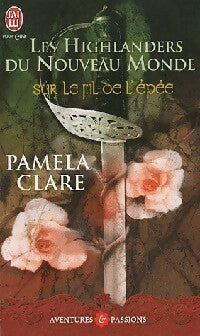 Livrenpoche : Les Highlanders du Nouveau Monde Tome I :  Sur le fil de l'épée - Pamela Clare - Livre