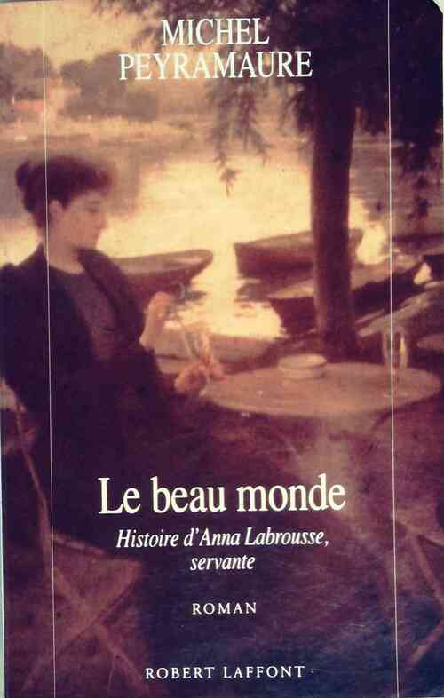 Livrenpoche : Le beau monde - Michel Peyramaure - Livre