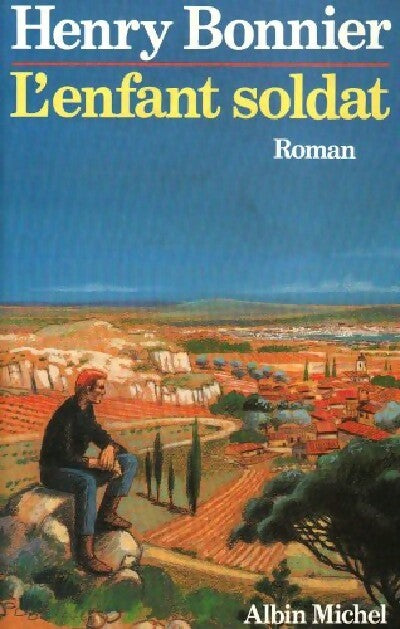 Livrenpoche : L'enfant soldat - Henry Bonnier - Livre