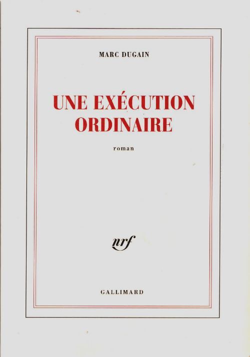 Livrenpoche : Une exécution ordinaire - Marc Dugain - Livre