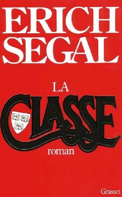 La classe - Erich Segal -  Grasset GF - Livre