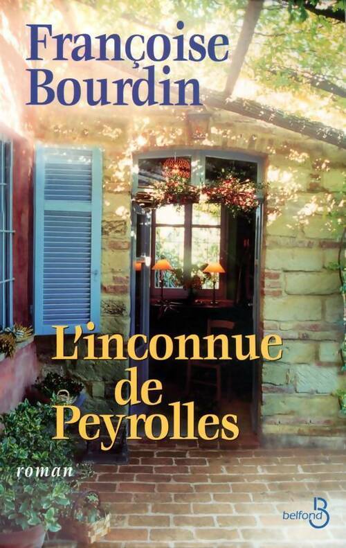 L'inconnue de Peyrolles - Françoise Bourdin -  Belfond GF - Livre