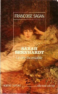Livrenpoche : Sarah Bernhardt - Françoise Sagan - Livre