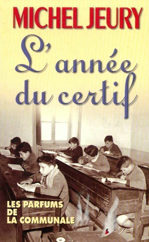 Livrenpoche : L'année du certif : Les parfums de la communale - Michel Jeury - Livre