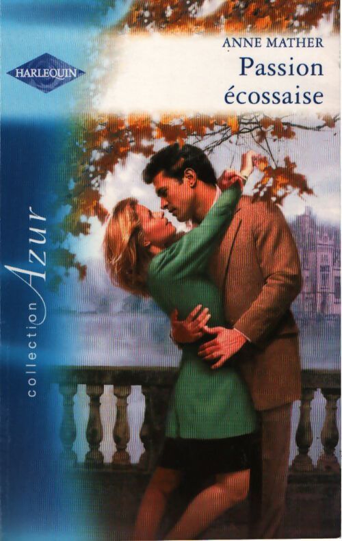 Passion écossaise - Anne Mather - Livre