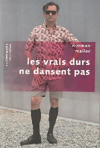 Les vrais durs ne dansent pas - Norman Mailer -  Pavillons poche - Livre