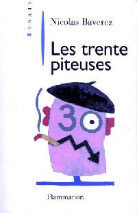 Livrenpoche : Les trente piteuses - Nicolas Baverez - Livre