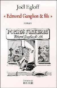 Edmond Ganglion et fils - Joël Egloff -  Rocher GF - Livre