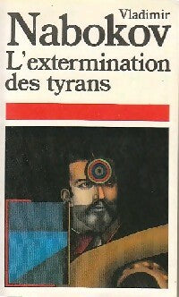 Livrenpoche : L'extermination des tyrans - Vladimir Nabokov - Livre