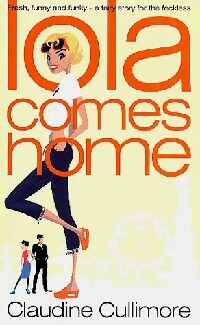 Lola comes home - Claudine Cullimore -  Fiction - Livre