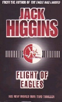 Flight of eagles - Jack Higgins -  Fiction - Livre