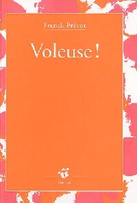 Livrenpoche : Voleuse ! - Franck Prévot - Livre