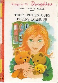 Trois petits ours pleins d'amour - Margaret J. Baker -  Rouge et Or - Livre