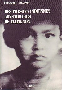 Livrenpoche : Des prisons indiennes aux couloirs de Matignon - Christophe Graizon - Livre