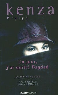 Livrenpoche : Un jour, j'ai quitté Bagdad - Kenza Braiga - Livre