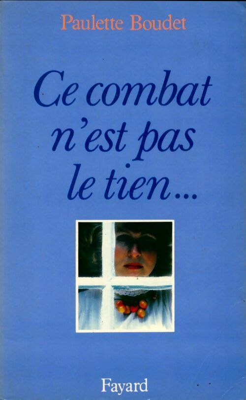 Livrenpoche : Ce combat n'est pas le tien... - Paulette Boudet - Livre