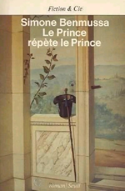 Livrenpoche : Le Prince répète le Prince - Simone Benmussa - Livre