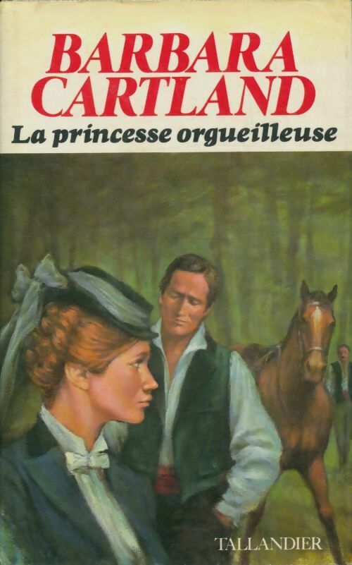 Livrenpoche : La princesse orgueilleuse - Barbara Cartland - Livre