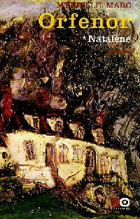 Livrenpoche : Orfenor Tome I : Natalène - Myrielle Marc - Livre