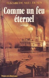 Livrenpoche : Comme un feu éternel - Elisabeth Nell Dubus - Livre