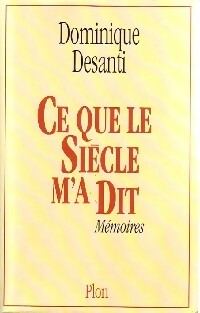 Livrenpoche : Ce que le siècle m'a dit - Dominique Desanti - Livre