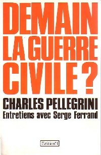 Livrenpoche : Demain la guerre civile ? - Charles Pellegrini - Livre