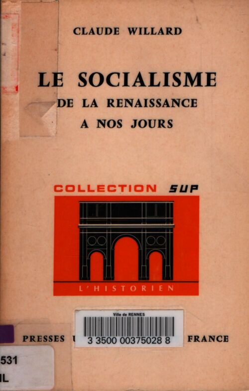 Le socialisme, de la renaissance à nos jours - Claude Willard - Livre