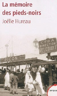 La mémoire des pieds-noirs - Joëlle Hureau - Livre