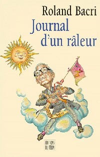 Journal d'un râleur - Roland Bacri -  Le Félin GF - Livre