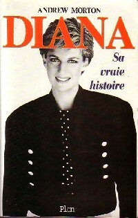 Livrenpoche : Diana. Sa vraie histoire - Andrew Morton - Livre
