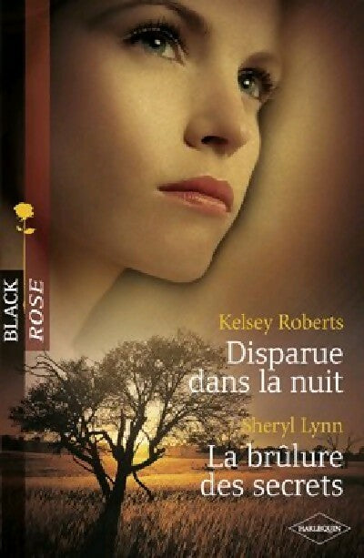 Livrenpoche : Disparue dans la nuit / La brûlure des secrets - Sheryl Lynn, Kelsey Roberts - Livre