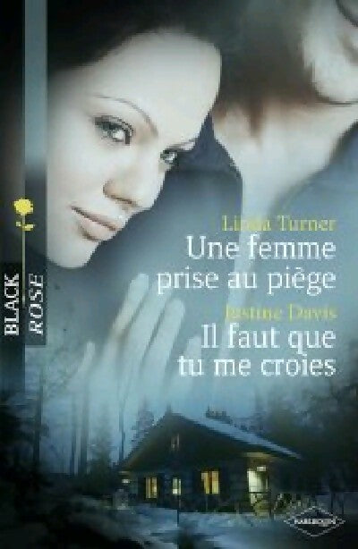 Livrenpoche : Une femme prise au piège / Il faut que tu me croies - Linda Turner, Justine Davis - Livre