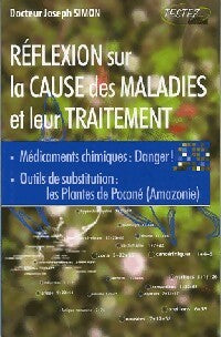 Livrenpoche : Réflexion sur la cause des maladies et leur traitement - Joseph Simon - Livre
