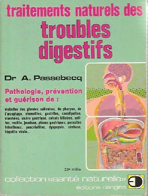 Livrenpoche : Traitements naturels des troubles digestifs - André Passebecq - Livre