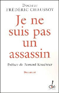 Je ne suis pas un assassin - Frédéric Chaussoy ; Valérie Peronnet -  OH GF - Livre
