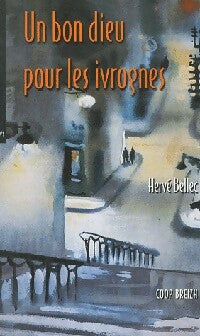 Livrenpoche : Un bon dieu pour les ivrognes - Hervé Bellec - Livre