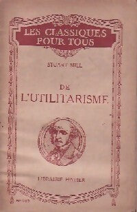 De l'utilitarisme - John Stuart Mill - Livre