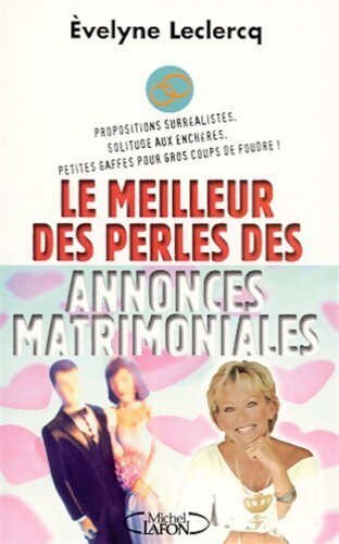 Le meilleur des perles des annonces matrimoniales - Evelyne Leclercq -  Michel Lafon GF - Livre