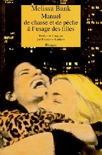 Livrenpoche : Manuel de chasse et de pêche à l'usage des filles - Melissa Bank - Livre