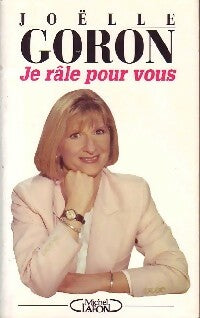 Livrenpoche : Je râle pour vous - Joëlle Goron - Livre