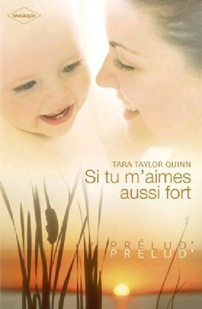 Livrenpoche : Si tu m'aimes aussi fort - Tara Taylor Quinn - Livre
