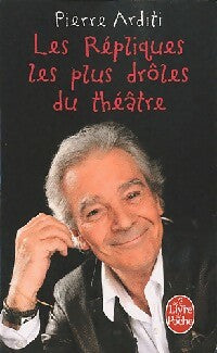 Livrenpoche : Les répliques les plus drôles du théâtre - Pierre Arditi - Livre