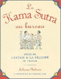 Livrenpoche : Le Kama Sutra au bureau - Julianne Balmain - Livre