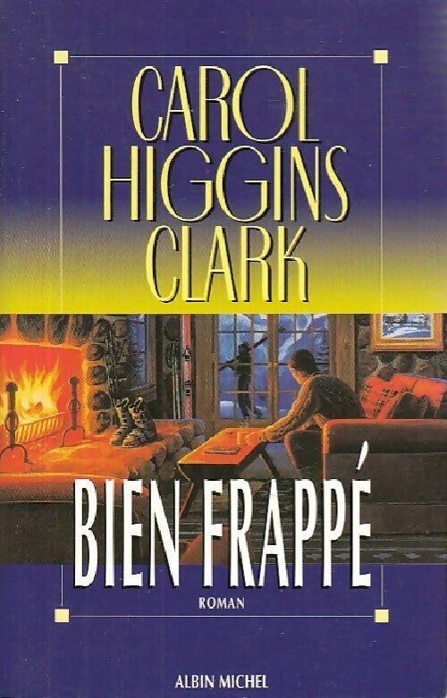 Livrenpoche : Bien frappé - Carol Higgins Clark - Livre