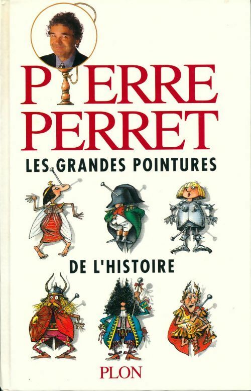 Les grandes pointures de l'histoire - Pierre Perret -  Plon GF - Livre