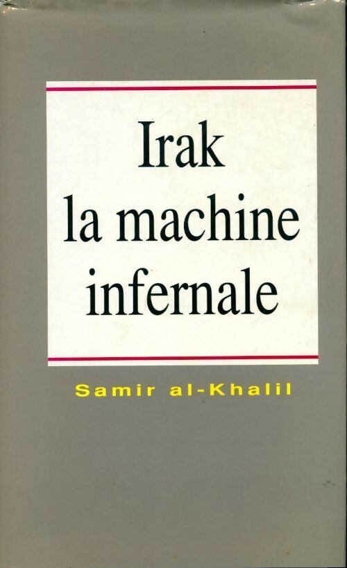 Livrenpoche : Irak, la machine infernale - Samir Al-Khalil - Livre